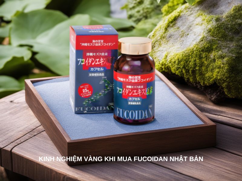 Kinh nghiệm vàng khi mua Fucoidan Nhật Bản